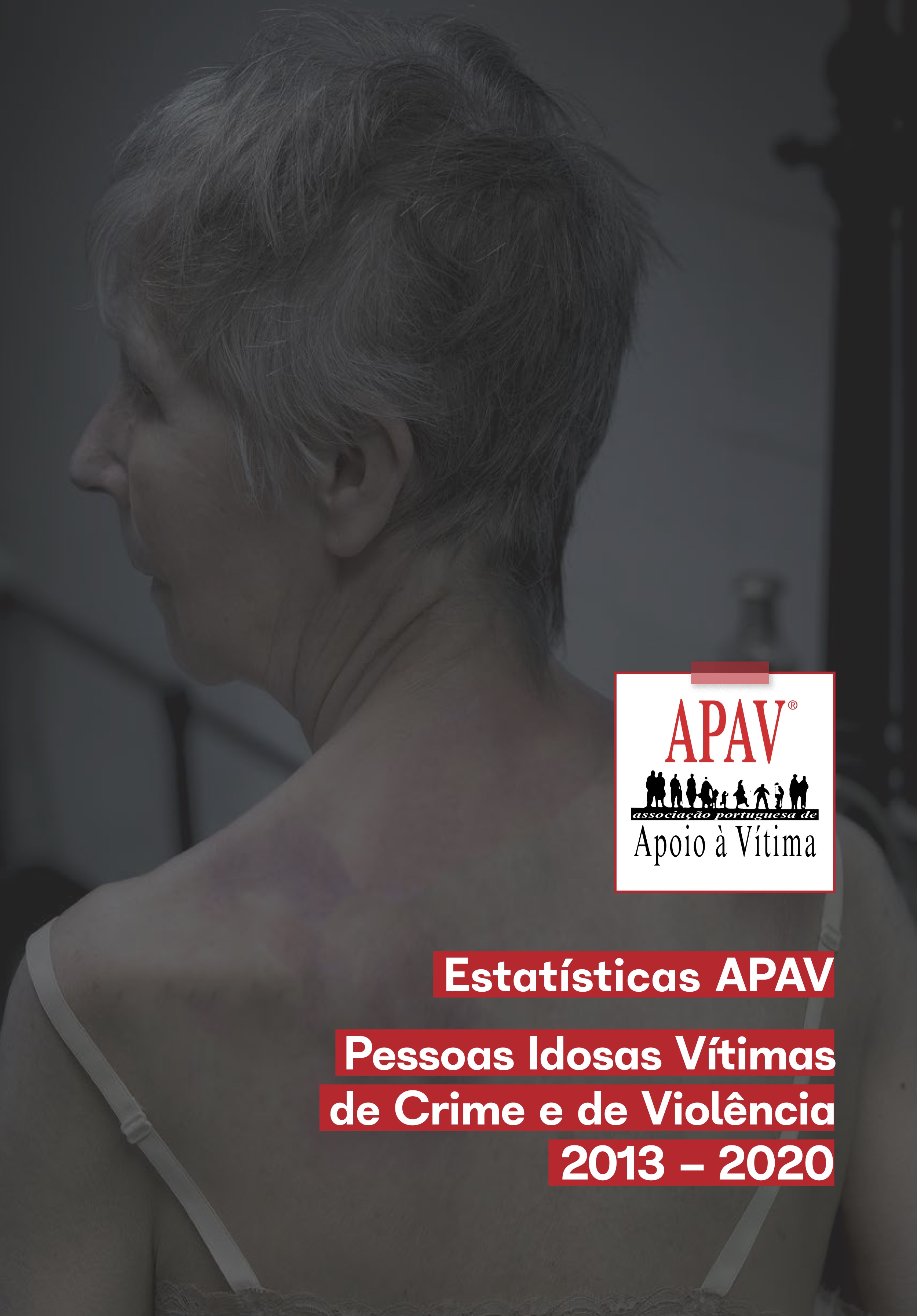 Estatisticas APAV Pessoas Idosas Vitimas Crime Violencia 2013 2020